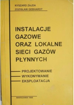 Instalacje gazowe oraz lokalne sieci gazów płynnych