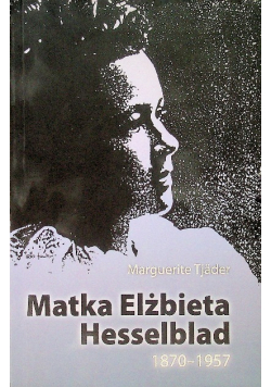 Matka Elżbieta Hesselblad 1870 - 1957