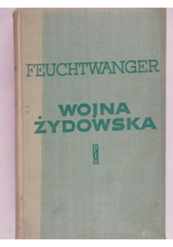 Feuchtwanger Lion - Wojna żydowska. Tom III