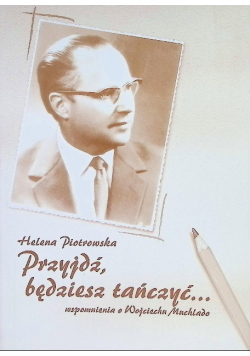 Przyjdż, będziesz tańczyć..