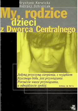 My rodzice dzieci z dworca centralnego