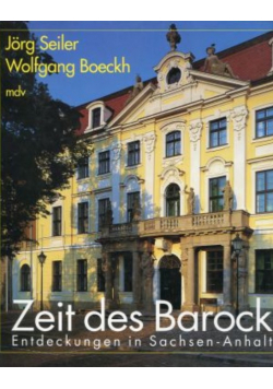 Zeit des Barock. Entdeckungen in Sachsen - Anhalt.