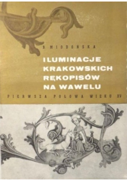 Iluminacje krakowskich rękopisów na Wawelu