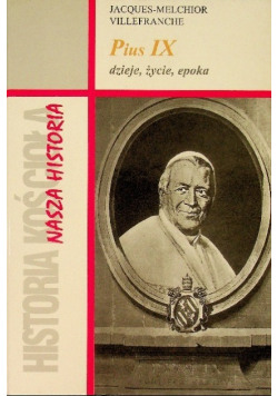 Pius IX dzieje życie epoka