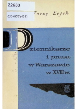 Dziennikarze i prasa w Warszawie w XVIII w.