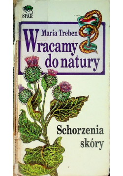 Wracamy do natury schorzenia skóry