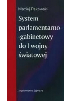 System parlamentarno gabinetowy do I wojny światowej