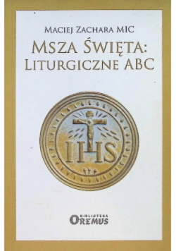 Msza Święta Liturgiczne ABC