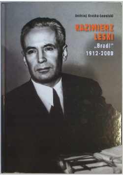 Kazimierz Leski "Bradl" 1912-2000