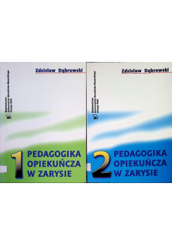 Pedagogika opiekuńcza w zarysie Tom 1 i 2