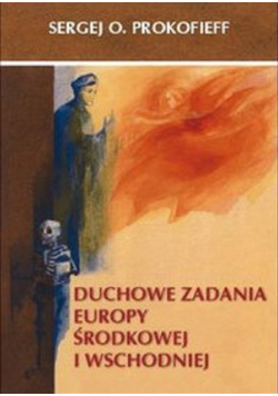 Duchowe zadania Europy Środkowej i Wschodniej