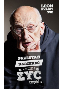 Przestań narzekać zacznij żyć Cześć 1