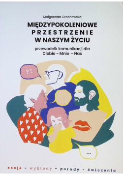 Międzypokoleniowe przestrzenie w naszym życiu