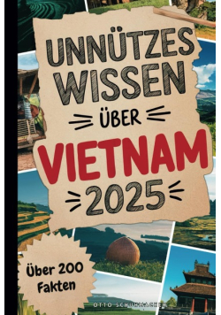 Unnutzes Wissen uber Vietnam