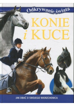 Odkrywanie świata. Konie i kuce