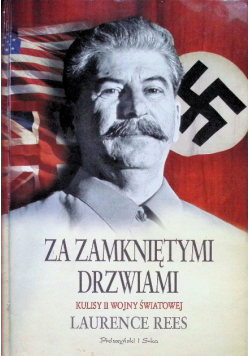Za zamkniętymi drzwiami Kulisy II Wojny Światowej
