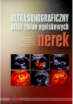 Ultrasonograficzny Atlas Zmian Ogniskowych Nerek