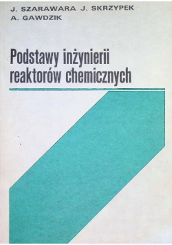 Podstawy inżynierii reaktorów chemicznych