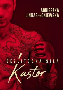 Kastor bezlitosna siła Tom 1