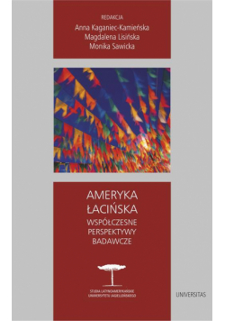 Ameryka Łacińska. Współczesne perspektywy badawcze
