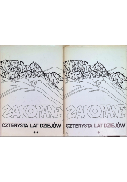 Zakopane czterysta lat dziejów Tom 1 i 2