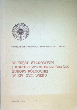 W kręgu stanowych i kulturowych przeobrażeń Europy Północnej XIV - XVIII wieku