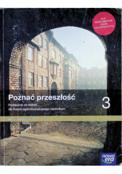 Poznać przeszłość Tom 3 Podręcznik dla liceum i technikum Zakres podstawowy