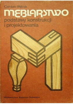 Meblarstwo podstawy konstrukcji i projektowania