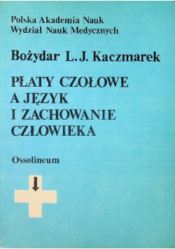 Płaty czołowe a język i zachowanie człowieka