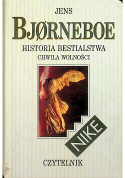Historia bestialstwa Chwila wolności