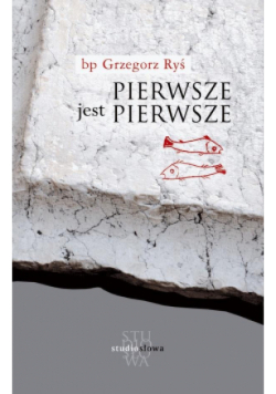 Pierwsze jest pierwsze