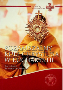 Pozamszalny kult Chrystusa w Eucharystii