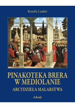 Arcydzieła malarstwa Pinakoteka Brera w Mediolanie