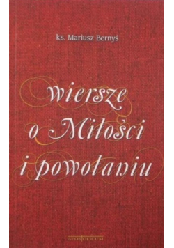 Wiersze o Miłości i powołaniu