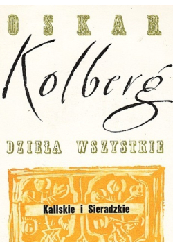Dzieła wszystkie. Kaliskie i Sieradzkie