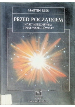 Przed początkiem Nasz Wszechświat i inne wszechświaty
