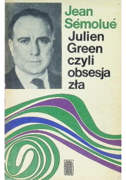 Julien Green czyli obsesja zła