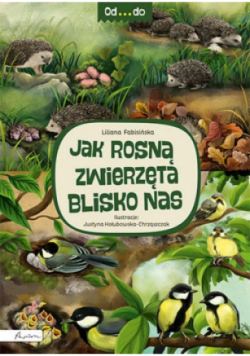 Od...do. Jak rosną zwierzęta blisko nas