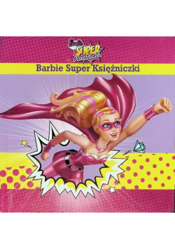 Barbie Super Księżniczki