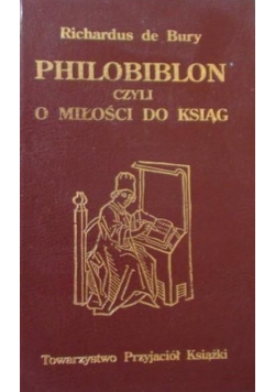 Philoboblon czyli o miłości do ksiąg