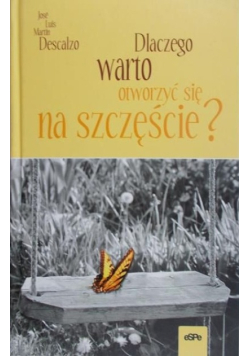 Dlaczego warto otworzyć się na szczęście