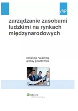 Zarządzanie zasobami ludzkimi na rynkach międzynarodowych