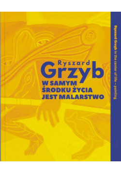 W samym środku życia jest malarstwo