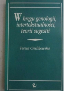 W kręgu genologii , intertekstualności , teorii sugestii