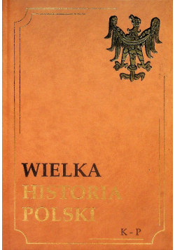 Wielka historia Polski K - P