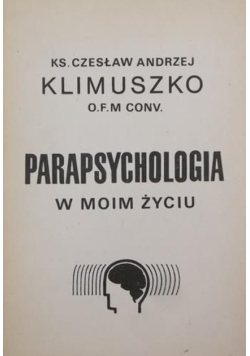Parapsychologia w moim życiu