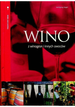 Wino z winogron i innych owoców
