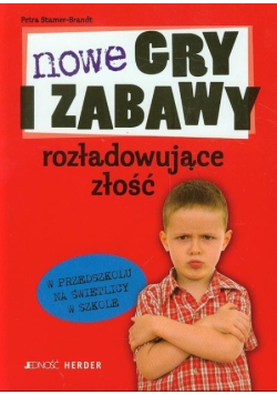 Nowe gry i zabawy rozładowujące złość