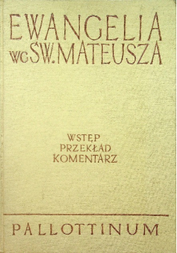 Ewangelia wg św Mateusza wstęp przekład komentarz