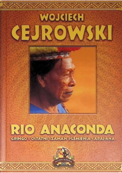 Rio Anaconda gringo i ostatni szaman plemienia Carapana